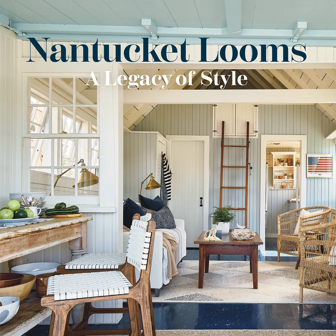 Book cover of 'Nantucket Looms: A Legacy of Style' with a Nantucket-style interior.